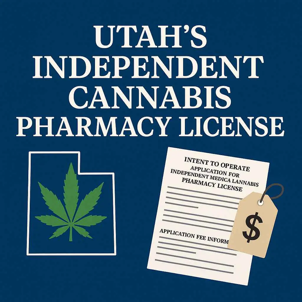 Utah’s Independent Cannabis Pharmacy License